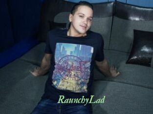 RaunchyLad