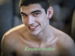 Rawdesireforlove