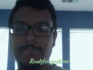 Readyforagoodtime