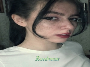 Rosedreams