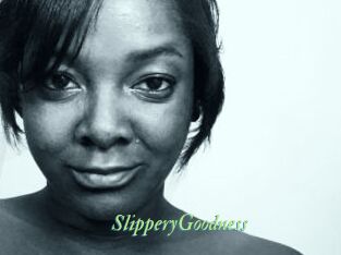 SlipperyGoodness