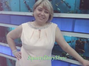 SquirtyDirtyShow