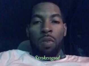 Strokesogood