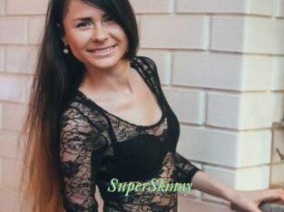 SuperSkinny