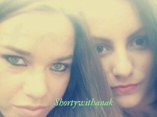 Shortywithanak