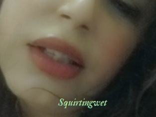 Squirtingwet