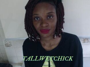 TALLWETCHICK