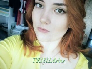 TRISHAxlux