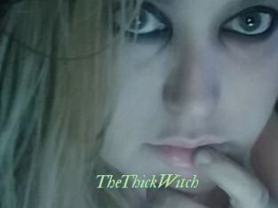 TheThickWitch