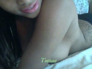 Tianaa