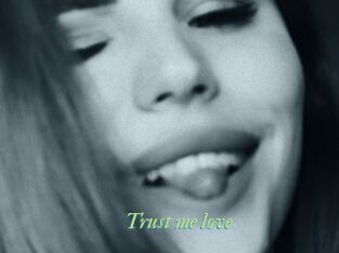 Trust_me_love