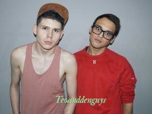 Teoanddenguys