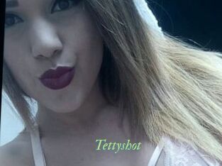 Tettyshot
