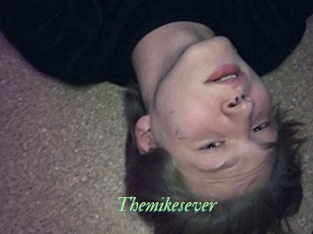 Themikesever
