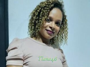 Tiana46