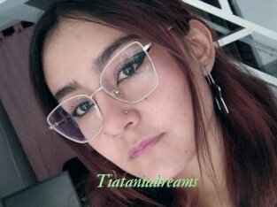 Tiataniadreams
