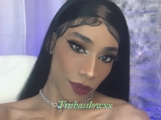 Trishasslowxx