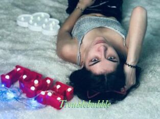 Troublebubble