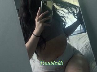 Troubledd1