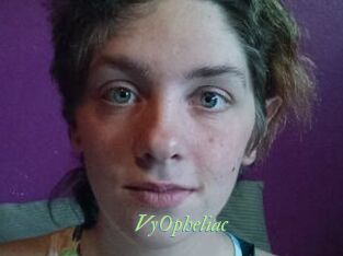 VyOpheliac