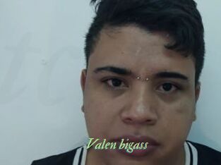 Valen_bigass