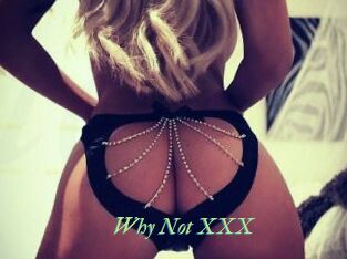 Why_Not_XXX