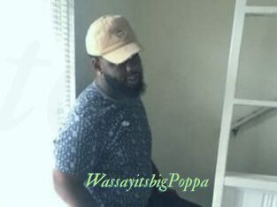 WassayitsbigPoppa