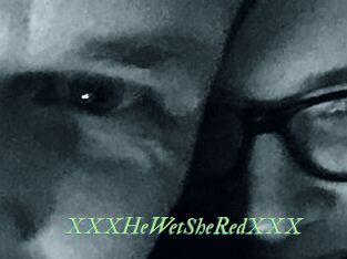 XXX_HeWet_SheRed_XXX