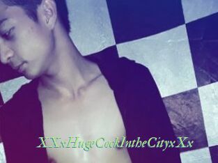 XXxHugeCockIntheCityxXx