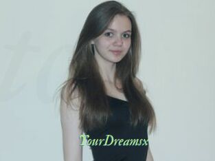 YourDreamsx