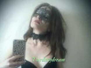 Yourdirtydream