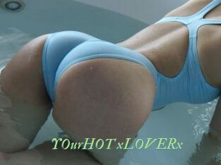 YOurHOT_xLOVERx